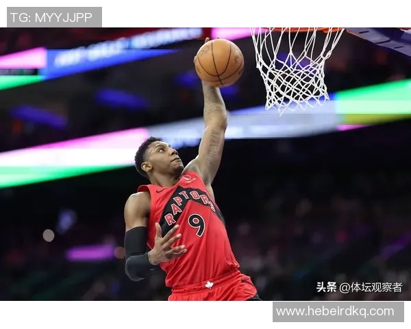 猛龙队实现连胜，杜罗兰吉信心十足